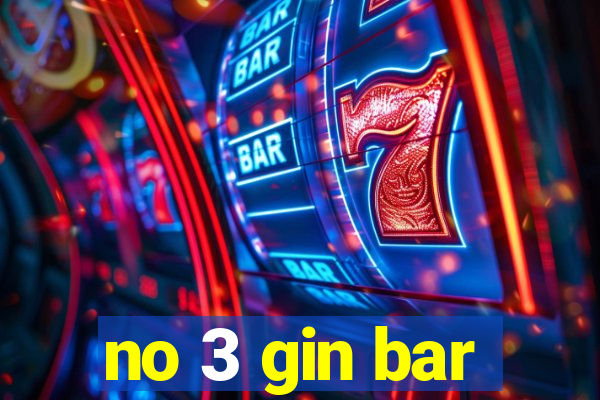 no 3 gin bar