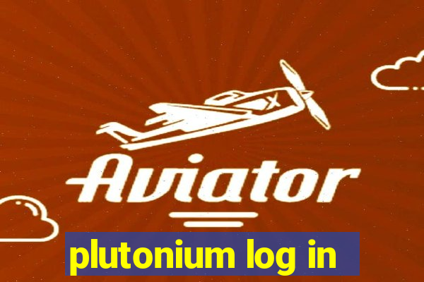 plutonium log in