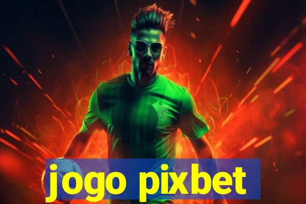 jogo pixbet