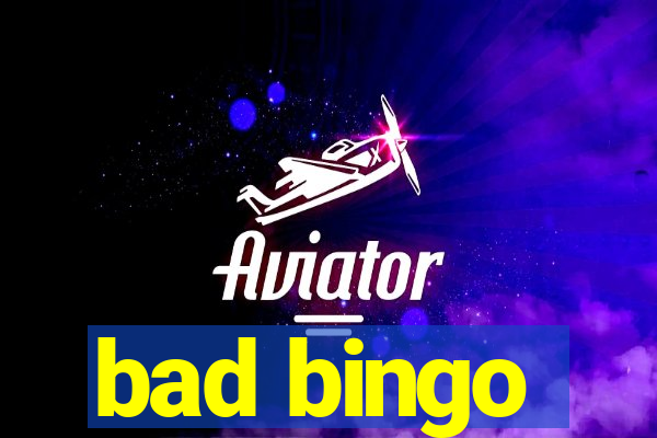 bad bingo