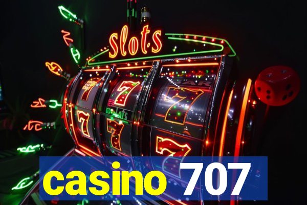 casino 707