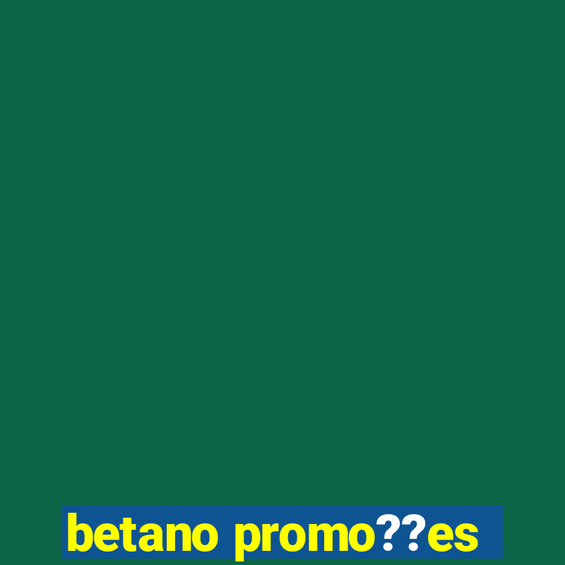 betano promo??es