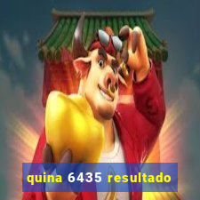 quina 6435 resultado