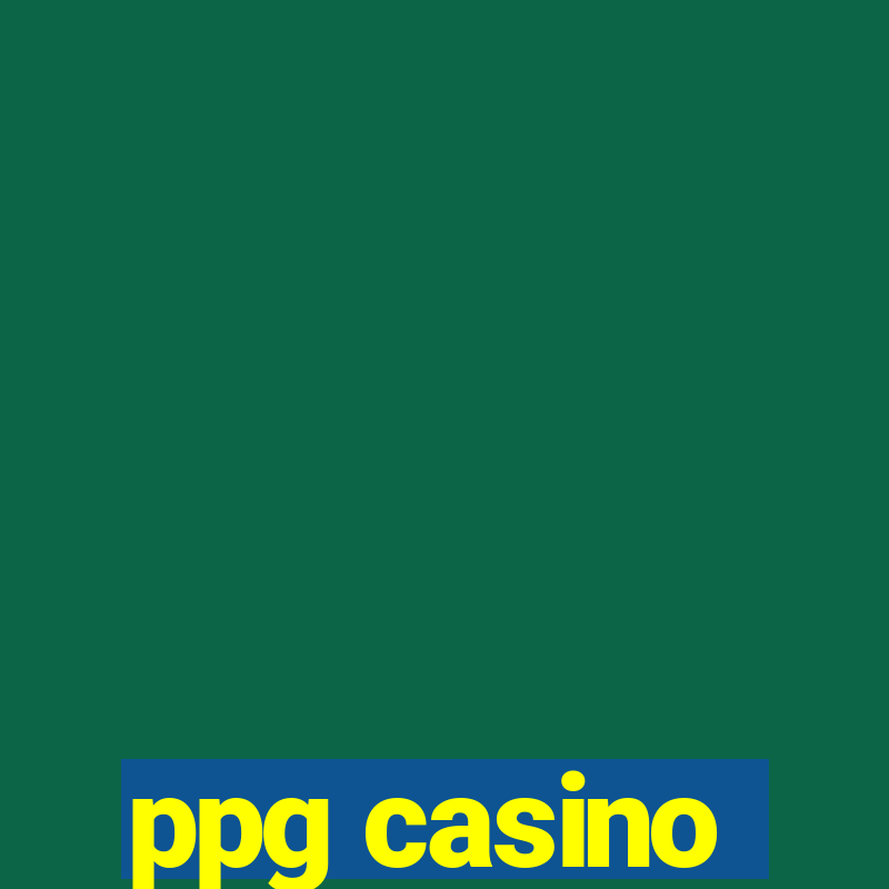 ppg casino