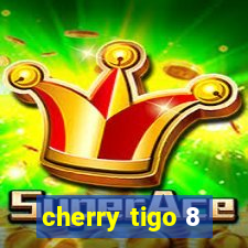 cherry tigo 8