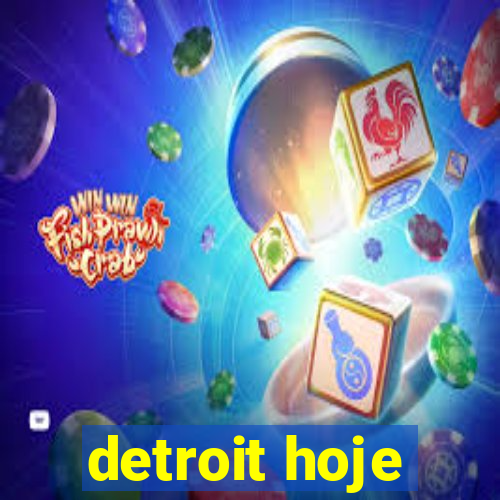 detroit hoje