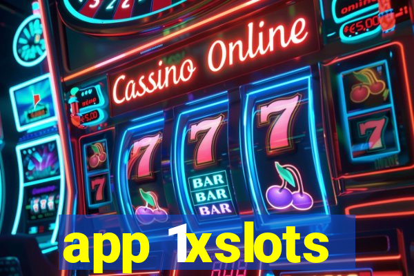 app 1xslots