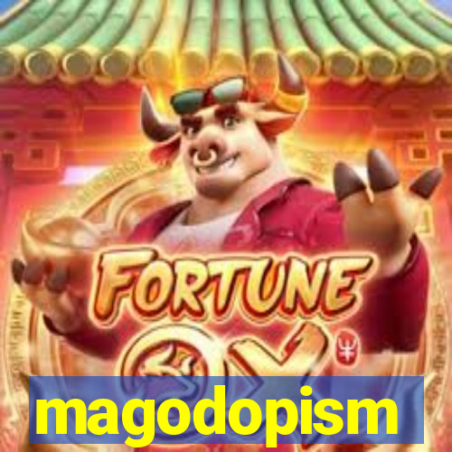 magodopism