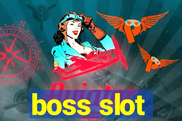 boss slot