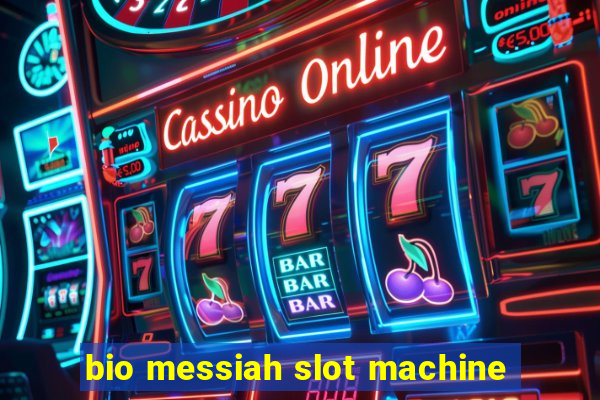 bio messiah slot machine