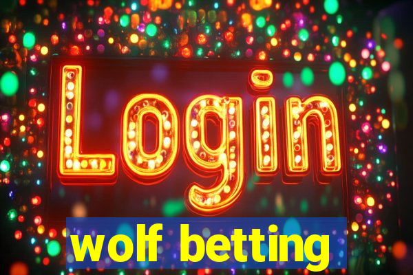 wolf betting