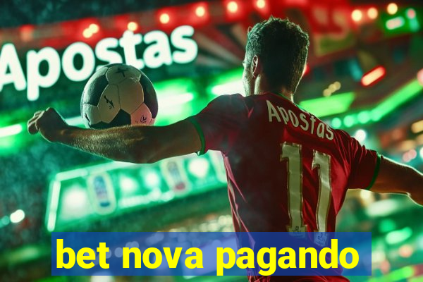 bet nova pagando