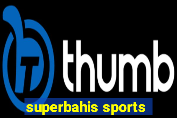 superbahis sports