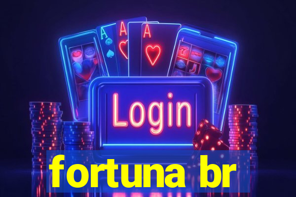 fortuna br