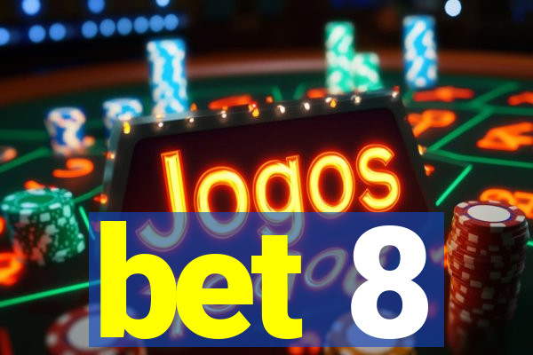 bet 8