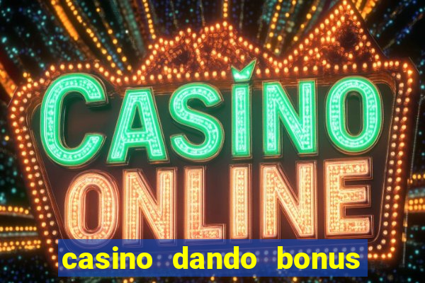 casino dando bonus no cadastro