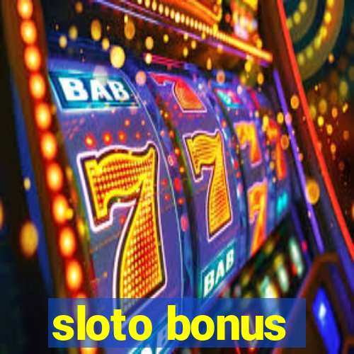 sloto bonus