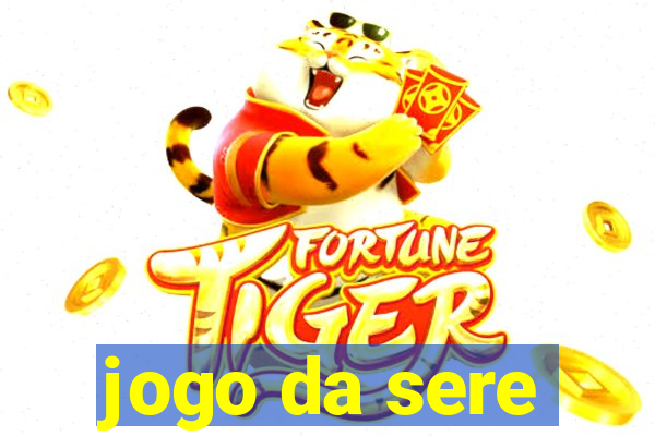 jogo da sere