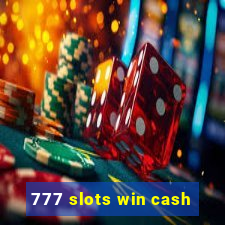 777 slots win cash