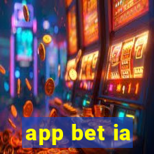 app bet ia