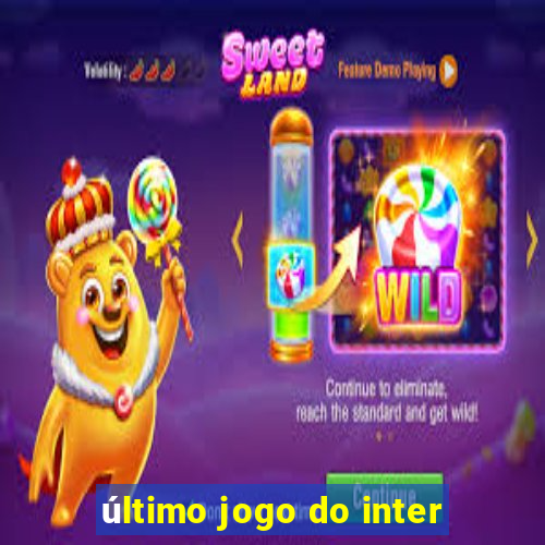 último jogo do inter