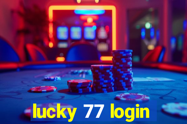 lucky 77 login