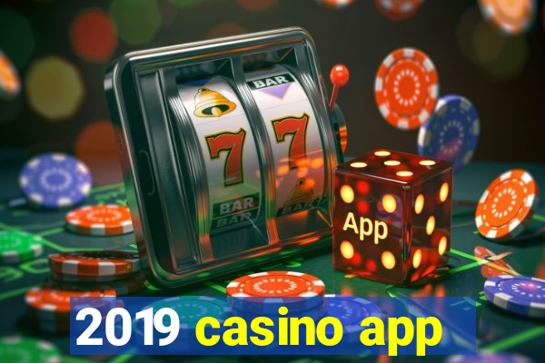 2019 casino app