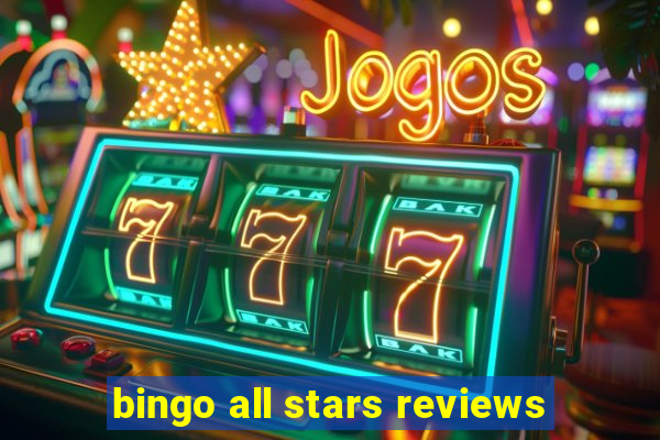 bingo all stars reviews