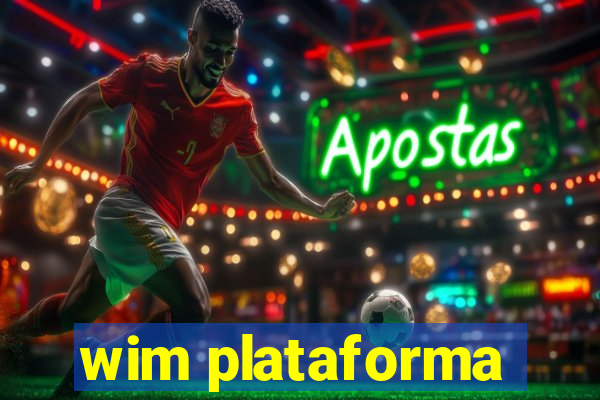 wim plataforma