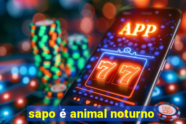 sapo é animal noturno