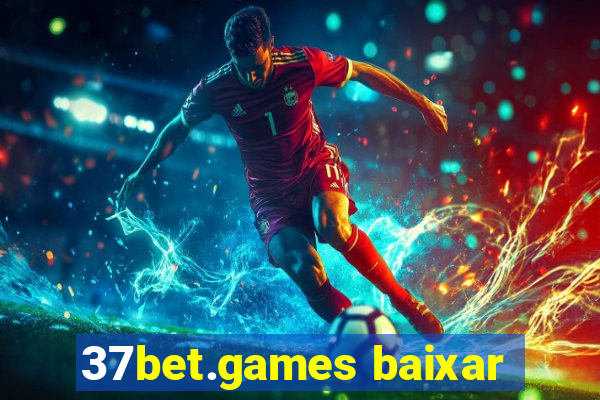 37bet.games baixar