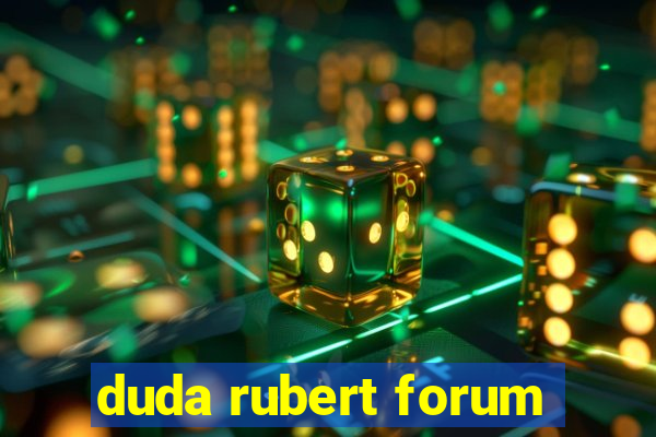 duda rubert forum