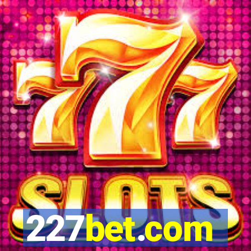 227bet.com