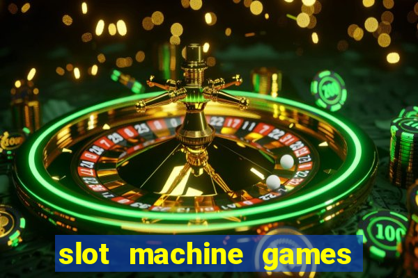 slot machine games for real money