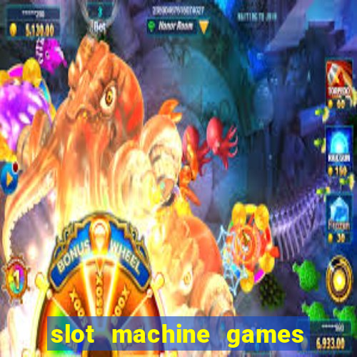 slot machine games for real money