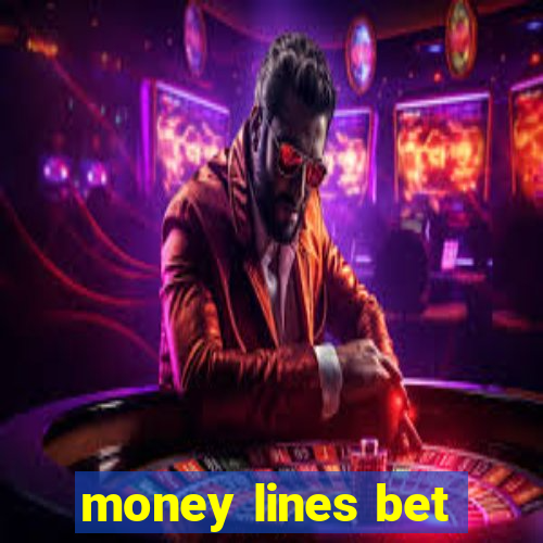 money lines bet