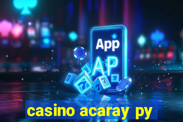 casino acaray py