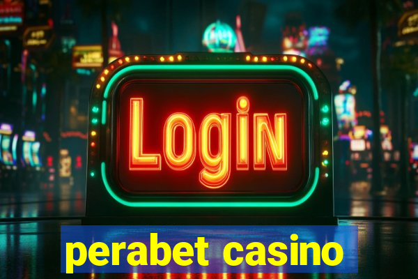 perabet casino