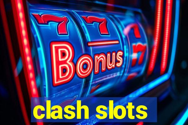 clash slots