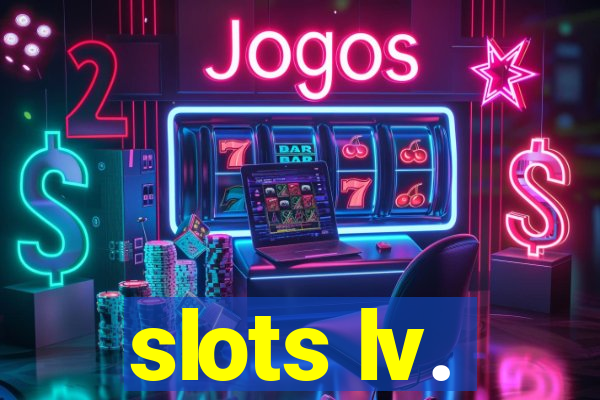 slots lv.