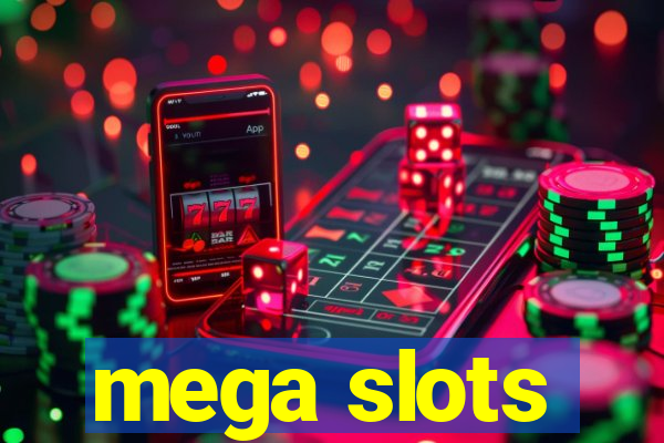 mega slots