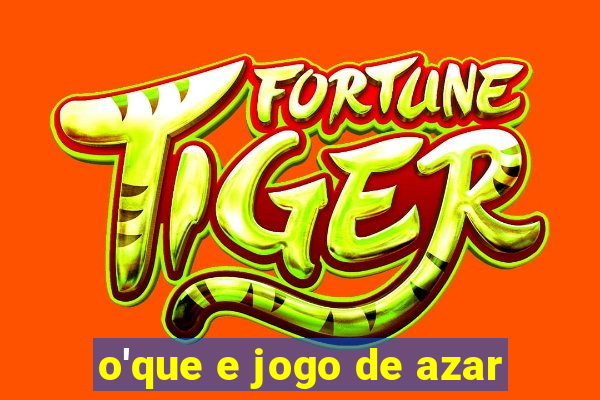 o'que e jogo de azar