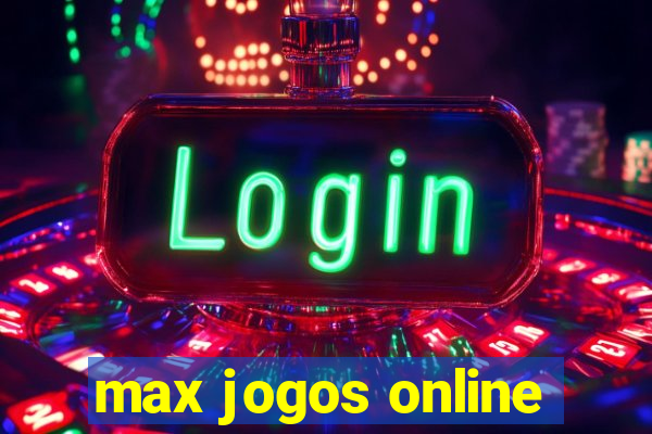 max jogos online