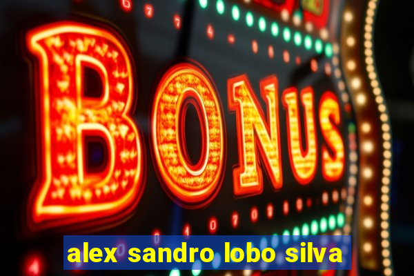 alex sandro lobo silva