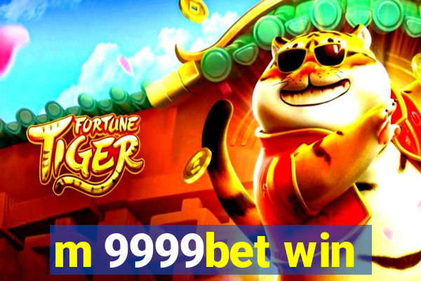 m 9999bet win