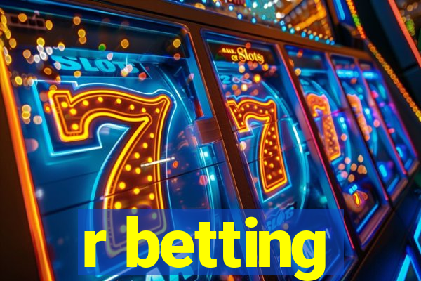 r betting