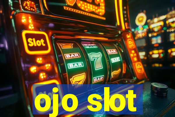 ojo slot