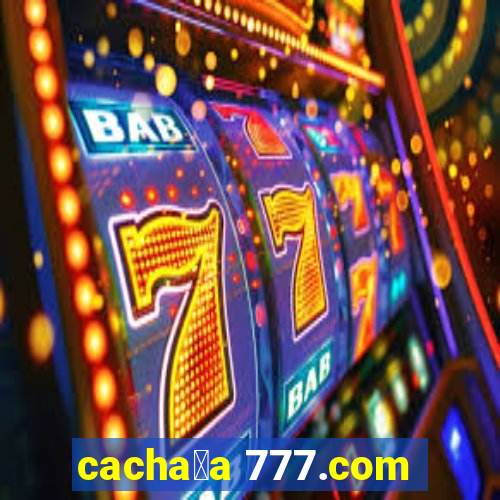 cacha莽a 777.com