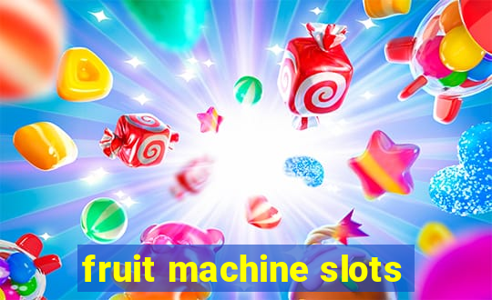 fruit machine slots