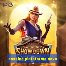 cassino plataforma nova